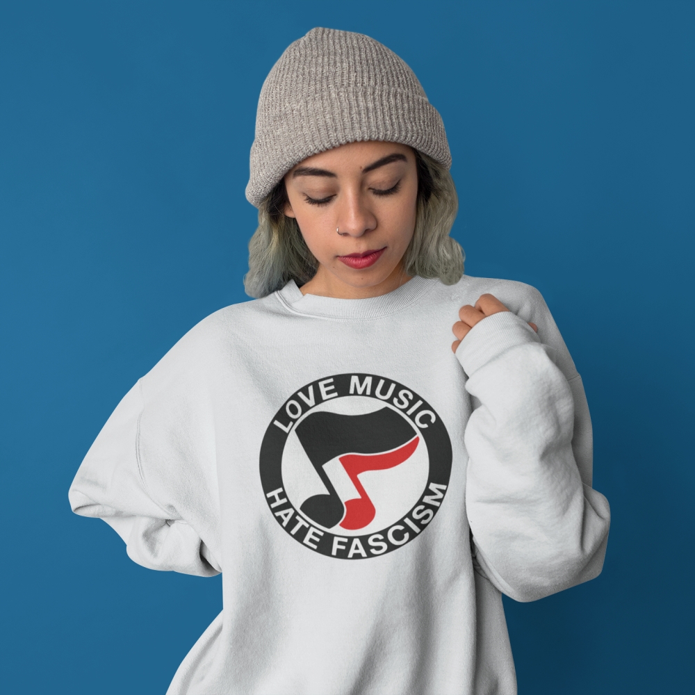 Love Music Hate Fascism White Sweatshirt Antifa Merch Obchod