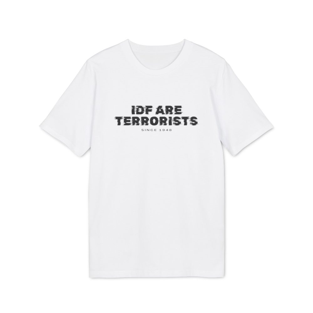 IDF Are Terrorists – Since 1984 unisex organické tričko