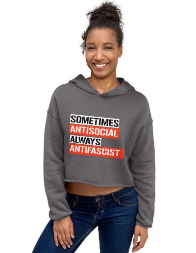 Sometimes Antisocial Always Antifascist crop mikina